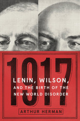 1917: Lenin Wilson and the Birth of the New World Disorder