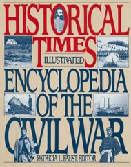 Historical Times Illustrated Encyclopedia of the Civil War