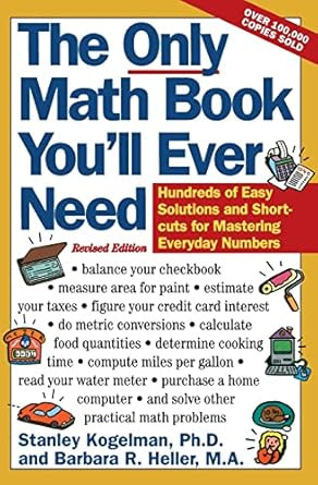 The Only Math Book You'll Ever Need Revised Edition
