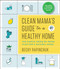 Clean Mama's Guide to a Healthy Home