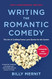 Writing The Romantic Comedy 20th Anniversary Expanded and