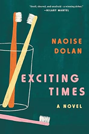 Exciting Times: A Novel