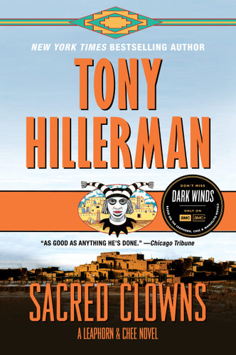 Sacred Clowns: A Leaphorn and Chee Novel