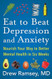 Eat to Beat Depression and Anxiety
