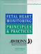 Fetal Heart Monitoring Principles And Practices