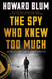 The Spy Who Knew Too Much The Spy Who Knew Too Much