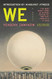 We: A Dystopian Novel That Inspired 1984 by George Orwell
