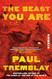 The Beast You Are: Stories