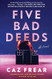 Five Bad Deeds: A Novel