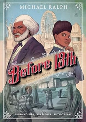 Before 13th: A Graphic Novel