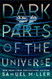 Dark Parts of the Universe