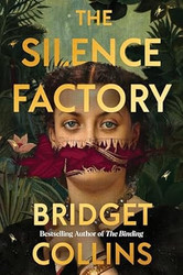 The Silence Factory: A Novel