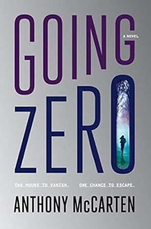 Going Zero: A Novel