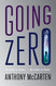Going Zero: A Novel
