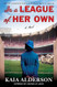 In a League of Her Own: A Novel