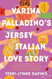 Varina Palladino's Jersey Italian Love Story: A Novel