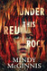 Under This Red Rock