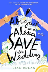 Abigail and Alexa Save the Wedding