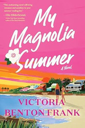 My Magnolia Summer: A Novel