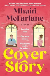 Cover Story: A Hilarious Romantic Comedy of Fake Dating