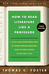 How to Read Literature Like a Professor [Third Edition]