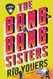 The Bang-Bang Sisters: A Novel