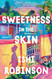 Sweetness in the Skin: A Novel
