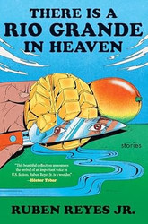 There Is a Rio Grande in Heaven