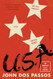 U.S.A.: The Complete Trilogy [The 42nd Parallel 1919 and The Big