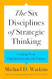 The Six Disciplines of Strategic Thinking