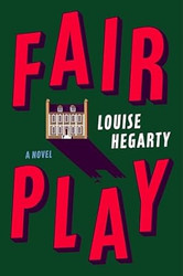 Fair Play: A Novel