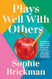 Plays Well with Others: A Novel
