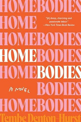 Homebodies: A Novel