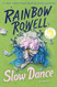 Slow Dance: A Reese's Book Club Pick Perfect for Fans of Lost