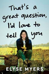 That's a Great Question I'd Love to Tell You