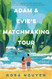 Adam & Evie's Matchmaking Tour