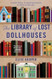 The Library of Lost Dollhouses
