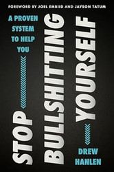Stop Bullshitting Yourself