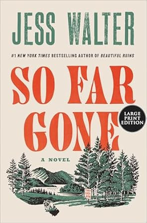 So Far Gone: A Novel