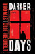 Darker Days: A Novel
