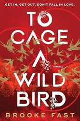 To Cage a Wild Bird