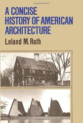 A Concise History Of American Architecture