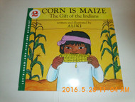 Corn Is Maize: The Gift of the Indians