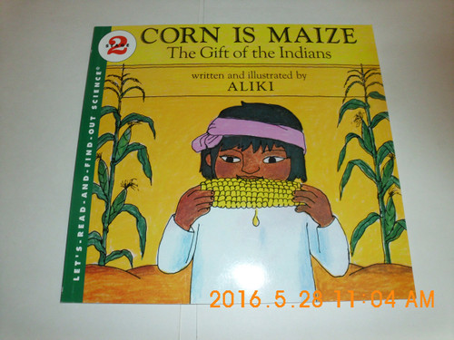 Corn Is Maize: The Gift of the Indians