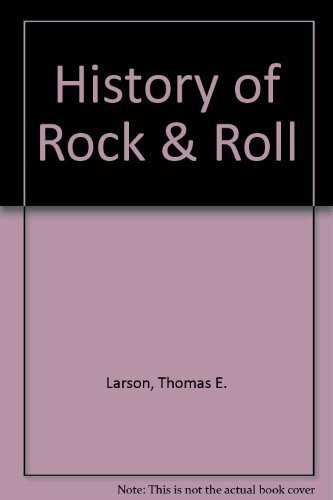History Of Rock and Roll With Rhapsody by Thomas Larson - American Book  Warehouse