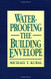 Waterproofing the Building Envelope