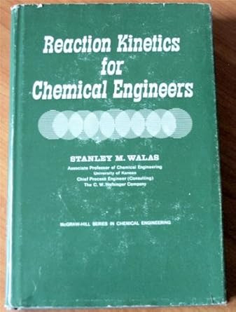 Reaction Kinetics For Chemical Engineers