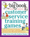 The Big Book of Customer Service Training Games