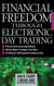 Financial Freedom Through Electronic Day Trading