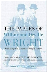 The Papers of Wilbur & Orville Wright Including the